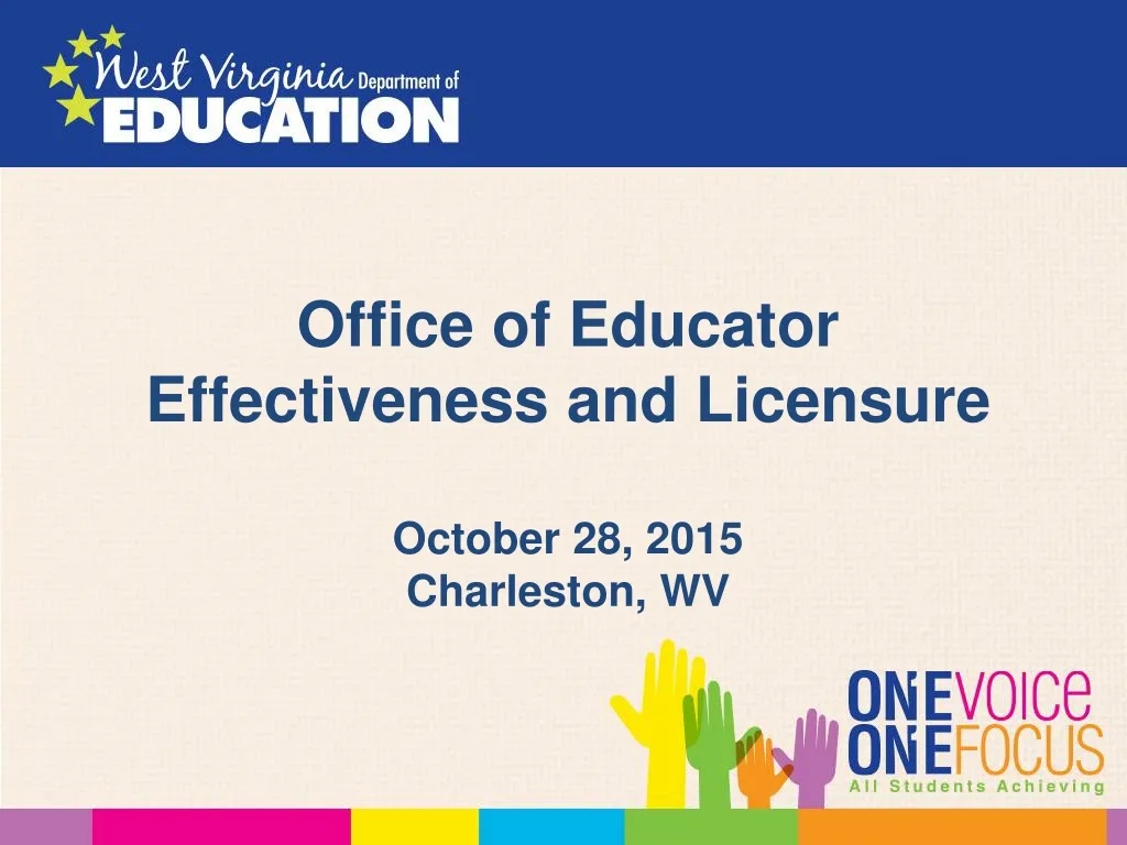 office of educator effectiveness and licensure october 28 2015 charleston wv