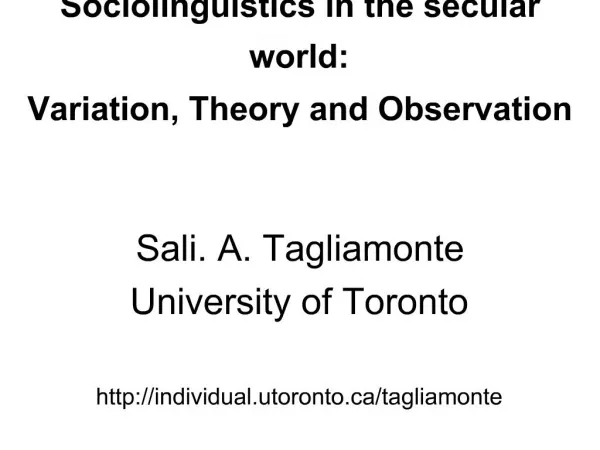 Sociolinguistics in the secular world: Variation, Theory and Observation