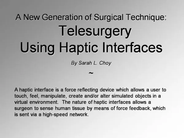 A New Generation of Surgical Technique: Telesurgery Using Haptic Interfaces