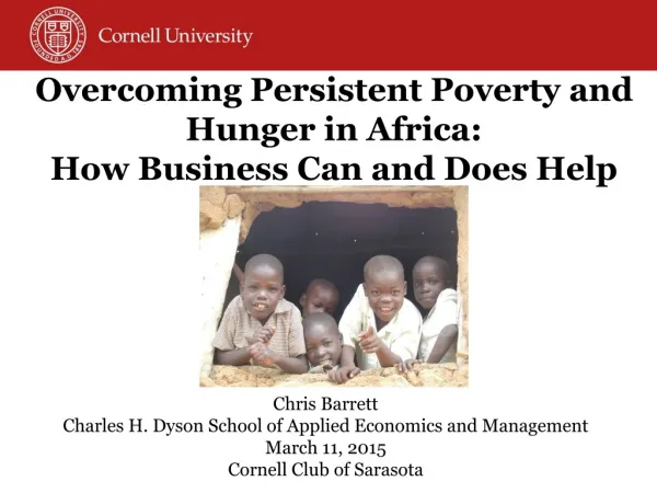 Overcoming Persistent Poverty and Hunger in Africa: How Business Can and Does Help