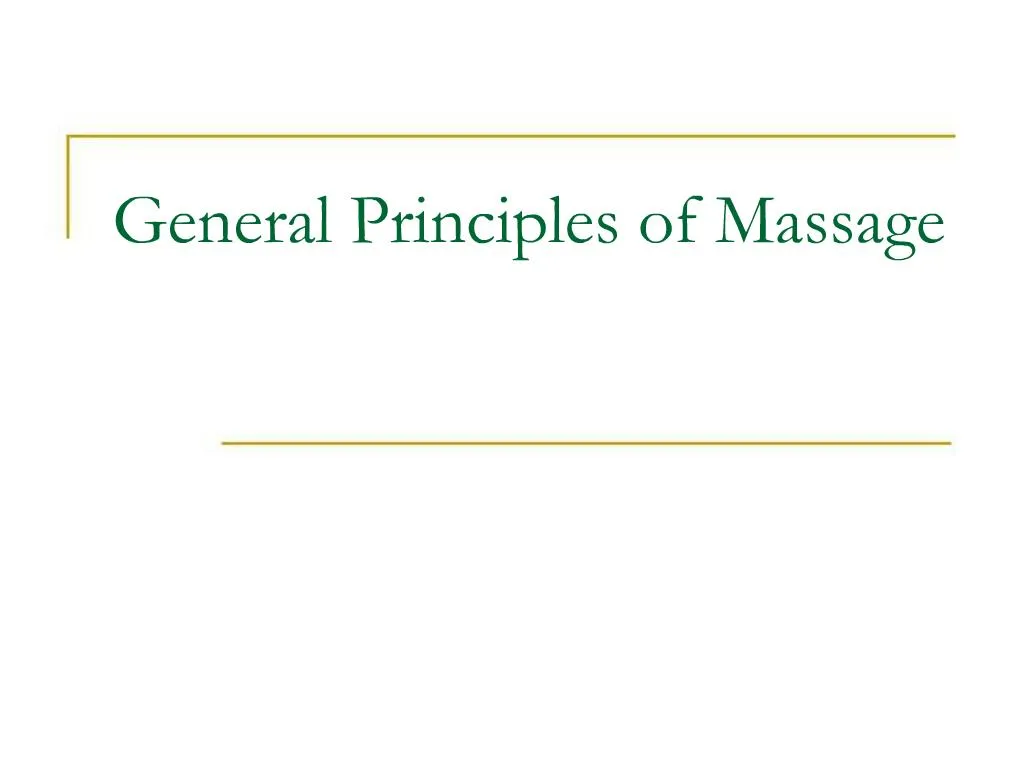 Ppt General Principles Of Massage Powerpoint Presentation Free Download Id1067217