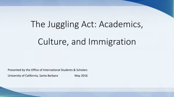 The Juggling Act: Academics, Culture, and Immigration
