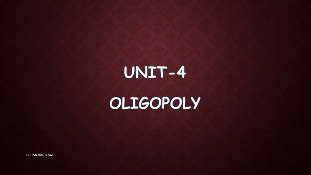 unit 4 oligopoly
