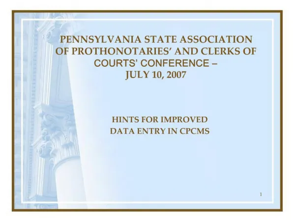 PENNSYLVANIA STATE ASSOCIATION OF PROTHONOTARIES AND CLERKS OF COURTS CONFERENCE JULY 10, 2007
