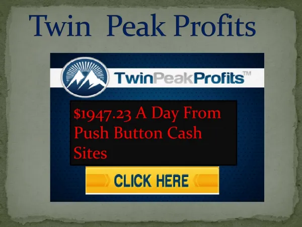 Twin Peak Profits