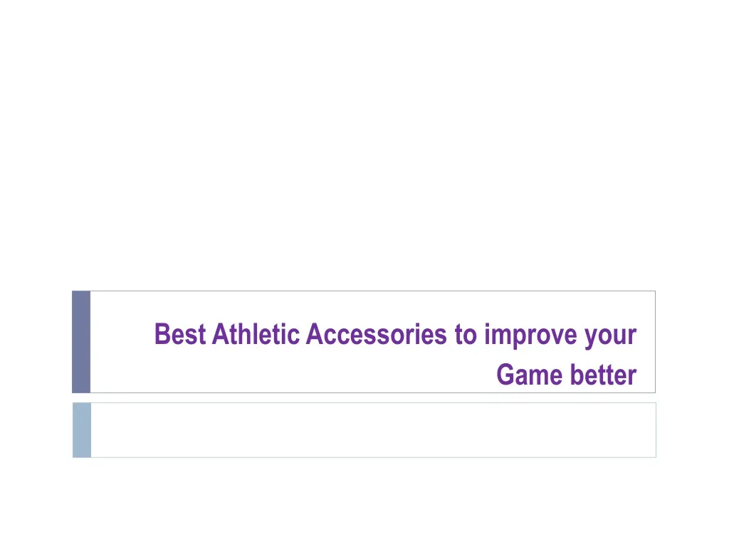 best athletic accessories to improve your game better