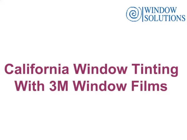 California Window Tinting with 3M Window Films