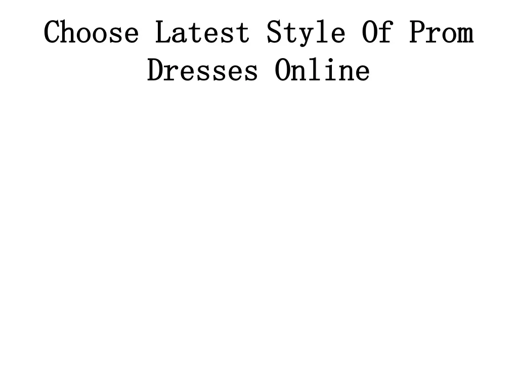 choose latest style of prom dresses online
