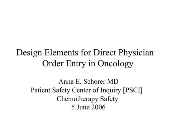 Design Elements for Direct Physician Order Entry in Oncology