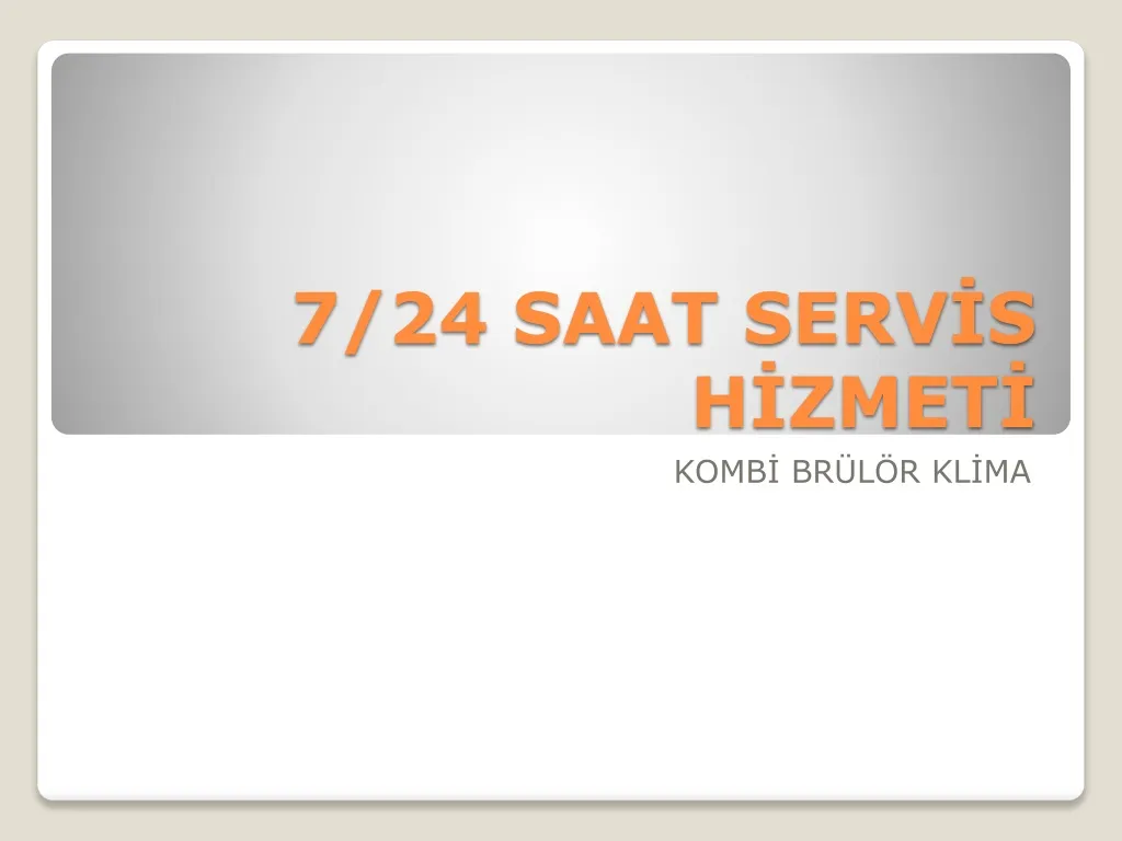 7 24 saat serv s h zmet