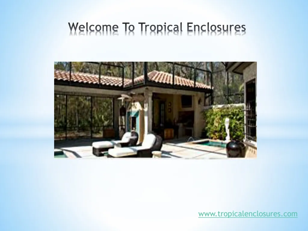 welcome to tropical enclosures