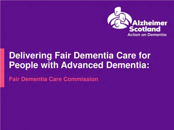 Delivering Fair Dementia Care for People with Advanced Dementia: