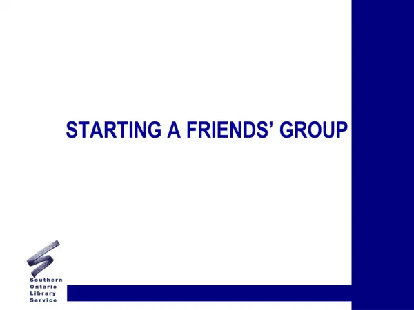 STARTING A FRIENDS’ GROUP