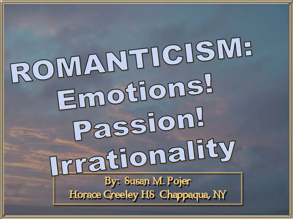romanticism emotions passion irrationality