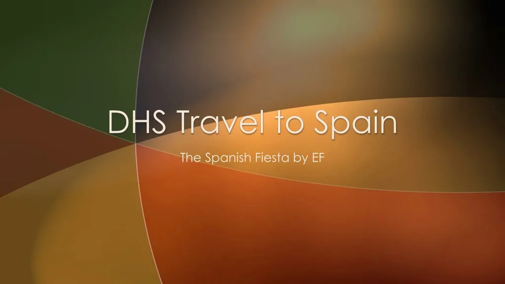 dhs travel to spain