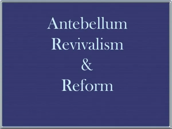 Antebellum Revivalism Reform