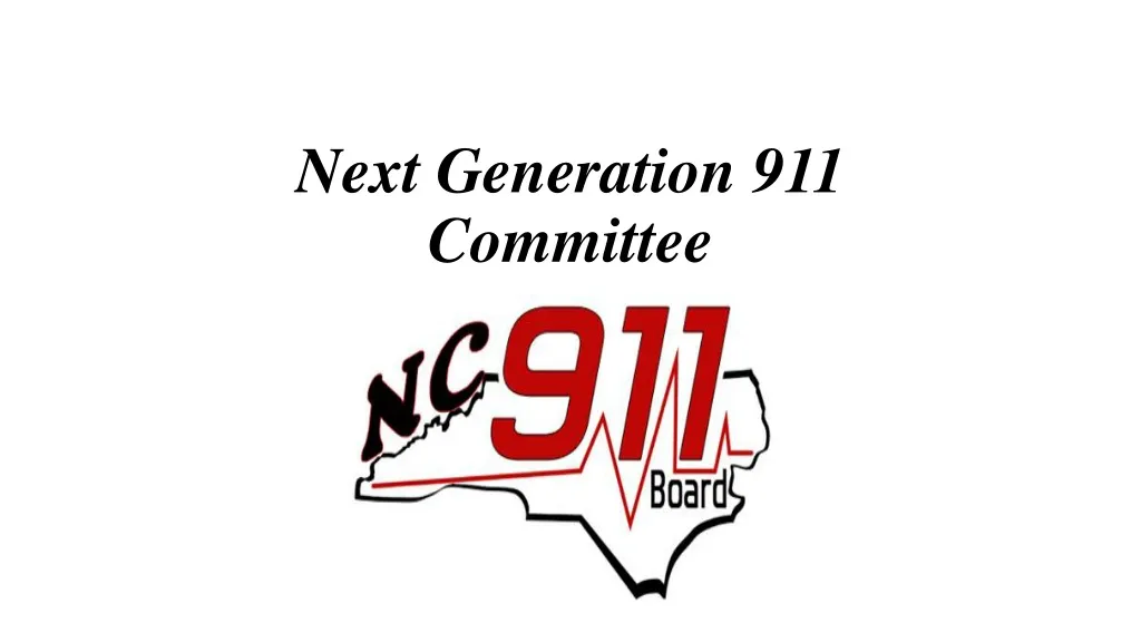 next generation 911 committee