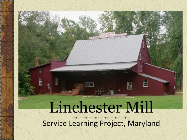 Linchester Mill Service Learning Project, Maryland