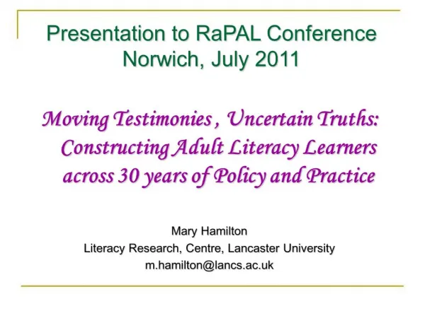 Presentation to RaPAL Conference Norwich, July 2011