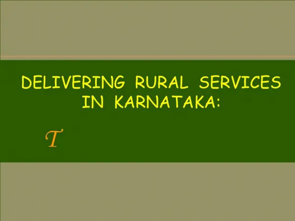 DELIVERING RURAL SERVICES IN KARNATAKA: