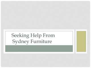 Seeking Help From Sydney Furniture - slide 1