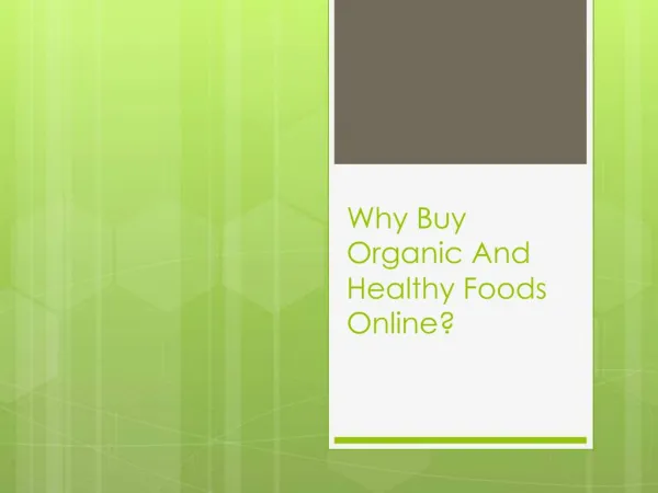 Why Buy Organic And Healthy Foods Online?