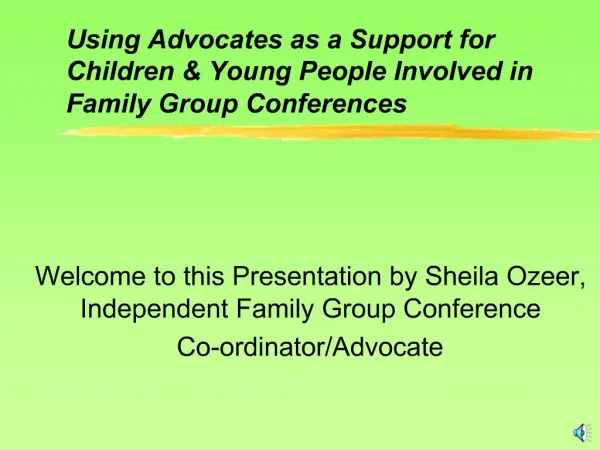 Using Advocates as a Support for Children Young People Involved in Family Group Conferences