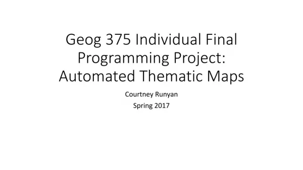 Geog 375 Individual Final Programming Project: Automated Thematic Maps