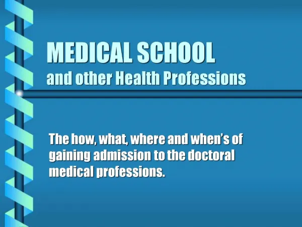 MEDICAL SCHOOL and other Health Professions