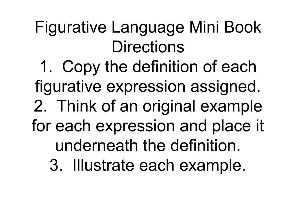 PPT - Figurative Language Mini Book Directions 1. Copy the definition ...