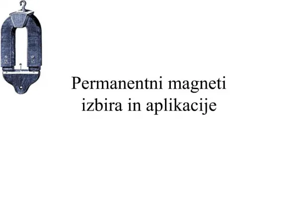 Permanentni magneti izbira in aplikacije