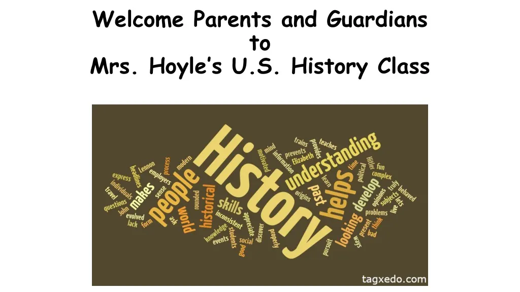 welcome parents and guardians to mrs hoyle s u s history class