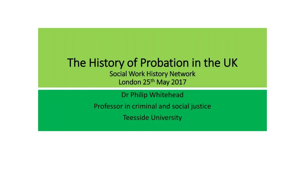 the history of probation in the uk social work history network london 25 th may 2017