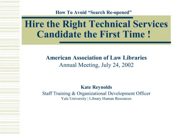 How To Avoid Search Re-opened Hire the Right Technical Services Candidate the First Time