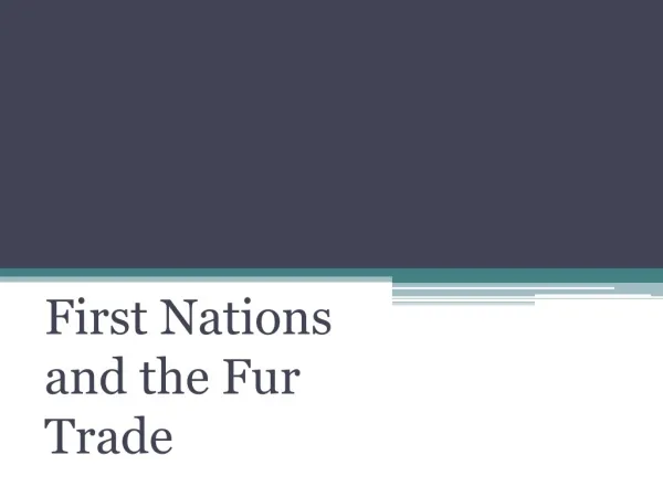 First Nations and the Fur Trade