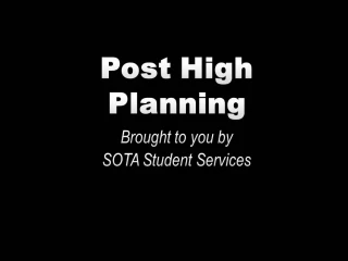 Post High Planning - slide 1