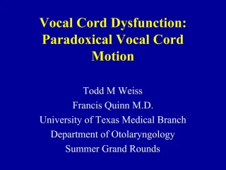 Vocal Cord Dysfunction: Paradoxical Vocal Cord Motion - slide 1