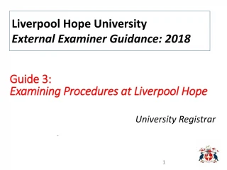 Liverpool Hope University: External Examiner Guidance 2018 - slide 1