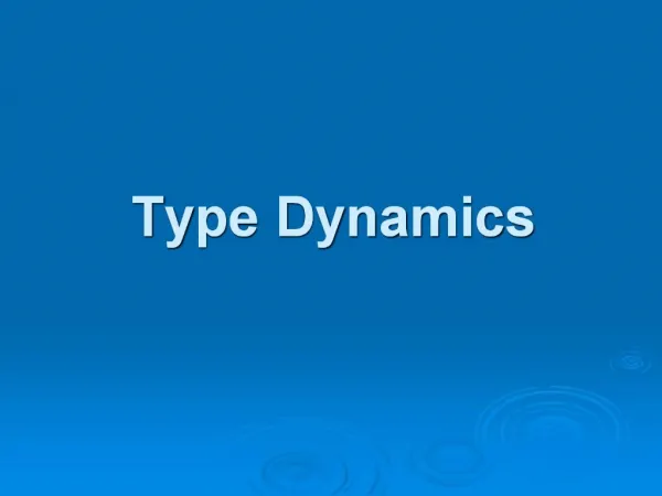 Type Dynamics