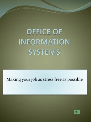 OFFICE OF INFORMATION SYSTEMS