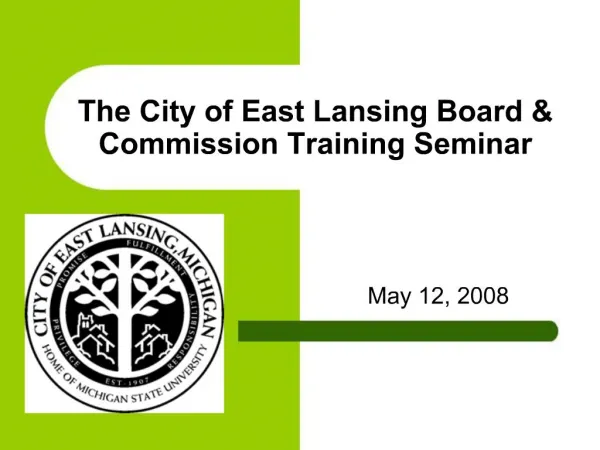 The City of East Lansing Board Commission Training Seminar