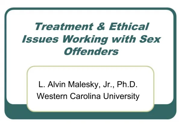 Treatment Ethical Issues Working with Sex Offenders
