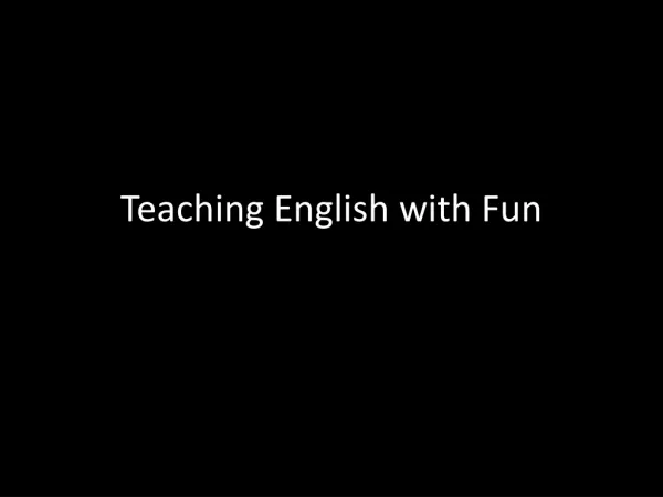 Teaching English with Fun