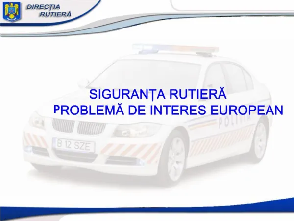 SIGURANTA RUTIERA PROBLEMA DE INTERES EUROPEAN