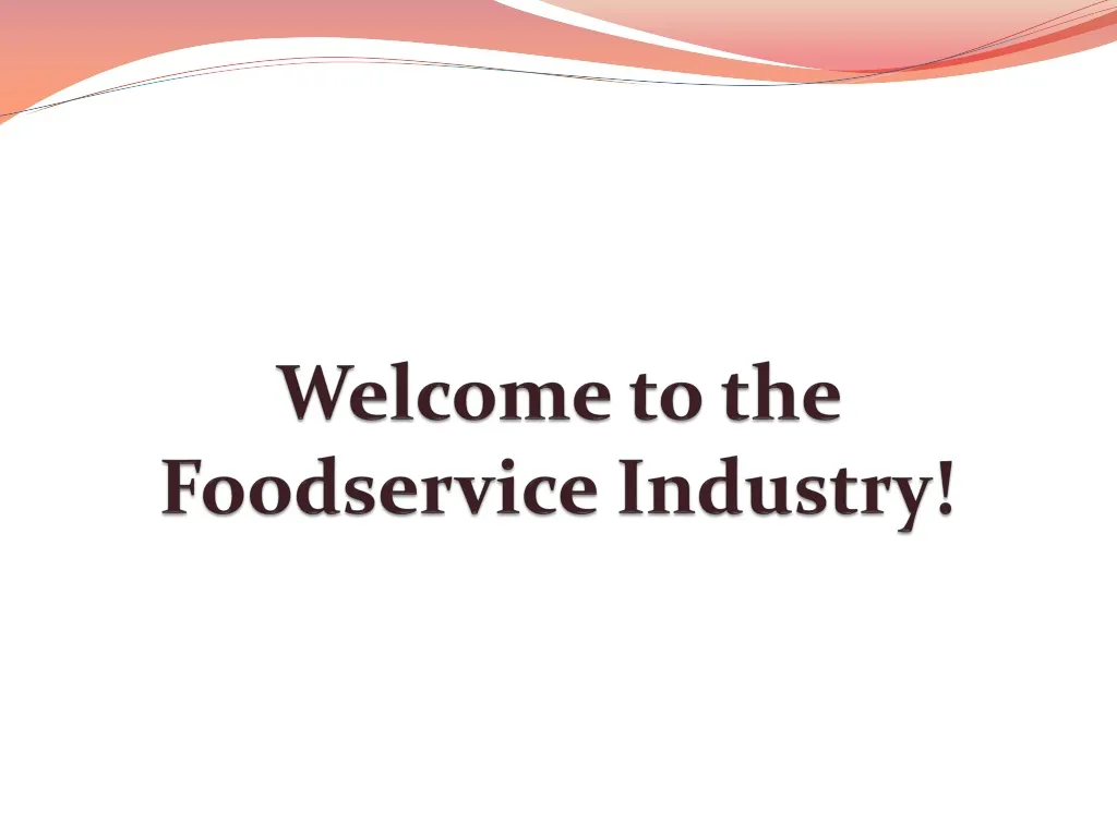 welcome to the foodservice industry