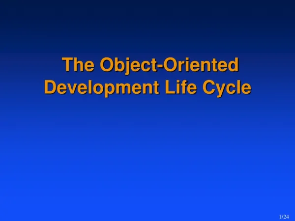 The Object-Oriented Development Life Cycle