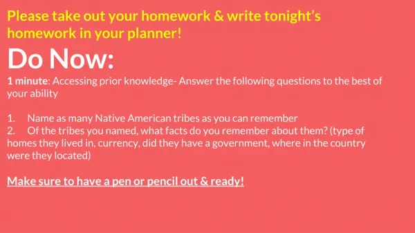 Please take out your homework &amp; write tonight’s homework in your planner! Do Now: