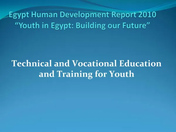 Egypt Human Development Report 2010 Youth in Egypt: Building our Future