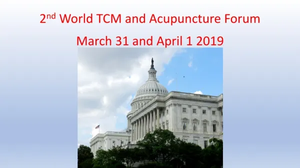 2 nd World TCM and Acupuncture Forum March 31 and April 1 2019