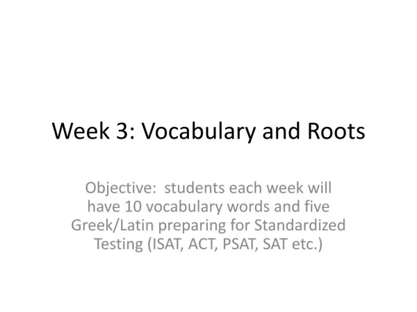Week 3: Vocabulary and Roots